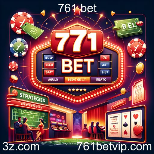 Dicas Imperdíveis para Aumentar suas Chances na 761 Bet